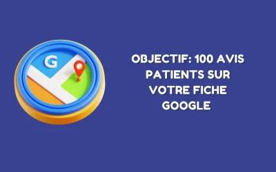 Objectif 100 avis Google pour votre cabinet/clinique: comment y parvenir de manière éthique ?
